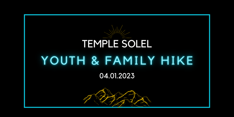 Banner Image for Temple Solel Youth & Family Hike  April 1, 2023